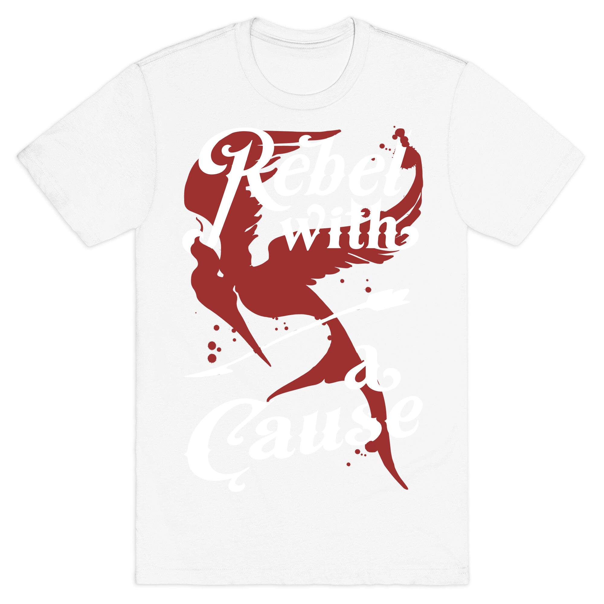 Rebel With A Cause T-Shirt